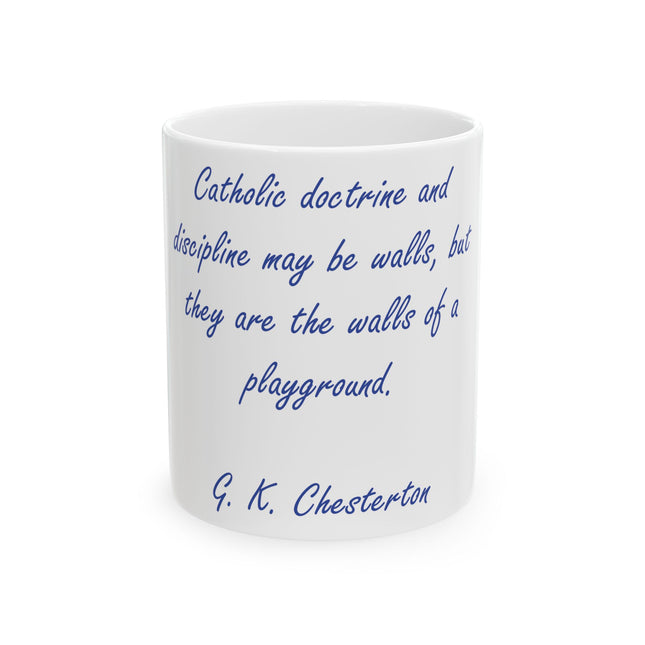 Chesterton Quote Mug – “Walls of a Playground” – 11oz Ceramic