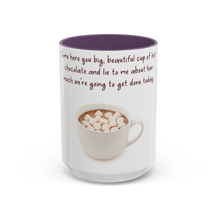 Funny Hot Chocolate Mug – “Big, Beautiful Cup” Accent – 15oz