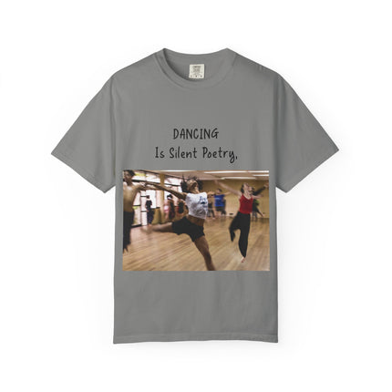Dancing Is Silent Poetry Unisex T-Shirt - Inspirational Dance Tee