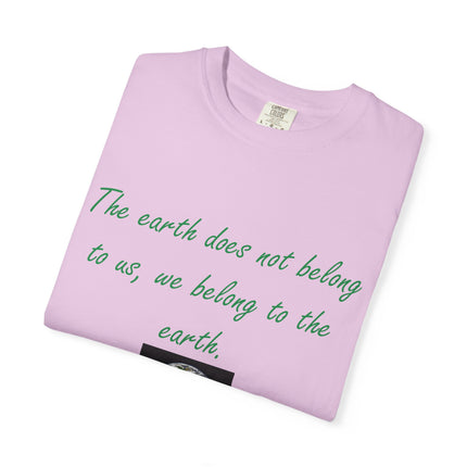 Eco-Conscious Unisex Garment-Dyed T-Shirt - Earth Quote by Chief Seattle