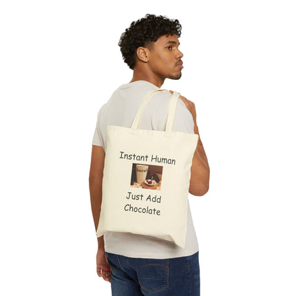 Tote Bag — "Instant Human Just Add Chocolate" Canvas Grocery & Gift Tote
