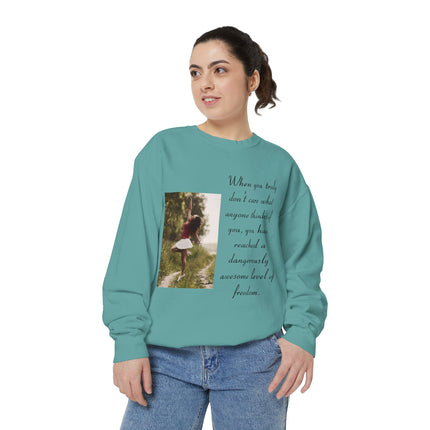 Inspirational Photo Sweatshirt — “When you truly don’t care” Quote Crewneck