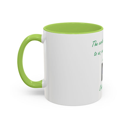Earth Quote Coffee Mug — "The earth does not belong to us, we belong to the earth"