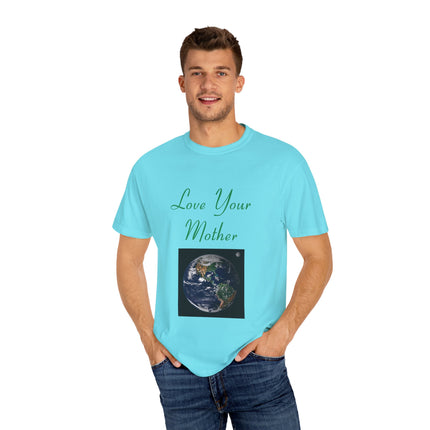 Love Your Mother Tee – Eco-Friendly Unisex Shirt for Earth Lovers
