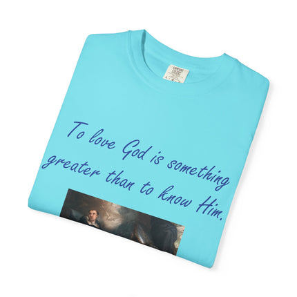 Inspirational Quote Tee – “To Love God” – Garment-Dyed