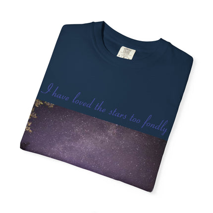 Unisex Starry Night T-Shirt - "I have loved the stars too fondly" Quote