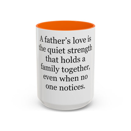 Father's Love Coffee Mug – 'A father's love is the quiet strength...' Gift for Dad, Father's Day