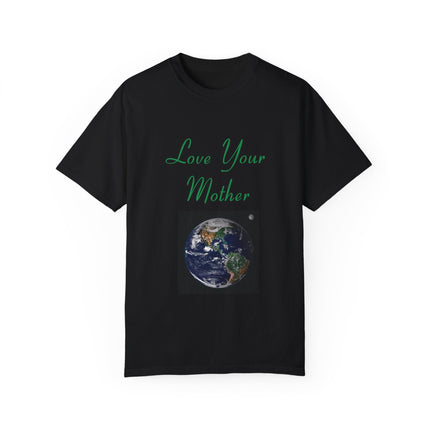 Love Your Mother Tee – Eco-Friendly Unisex Shirt for Earth Lovers