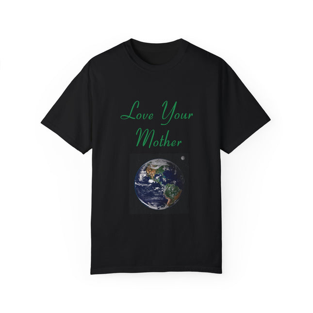 Love Your Mother Tee – Eco-Friendly Unisex Shirt for Earth Lovers