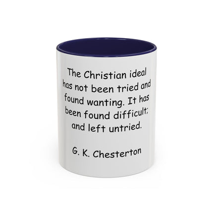 Accent Coffee Mug — "The Christian ideal has not been tried and found wanting" G.K. Chesterton Quote