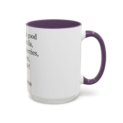 Chocolate Is Good With… Quote Coffee Mug — Funny Dessert Lover Ceramic Accent Mug