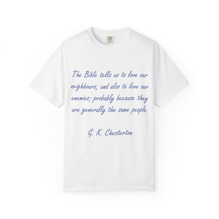 Inspirational Unisex Garment-Dyed T-Shirt - G.K. Chesterton Quote