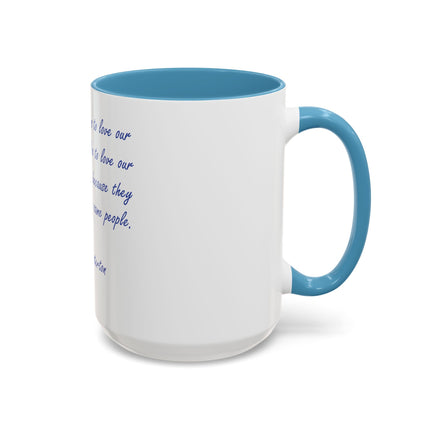 G.K. Chesterton Quote Coffee Mug — "Love Your Neighbours..." Accent Ceramic Mug