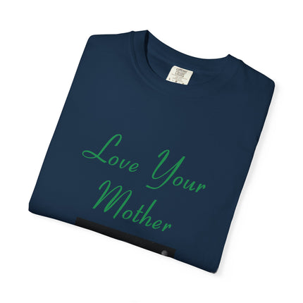 Eco-Friendly Unisex T-Shirt - "Love Your Mother" Design
