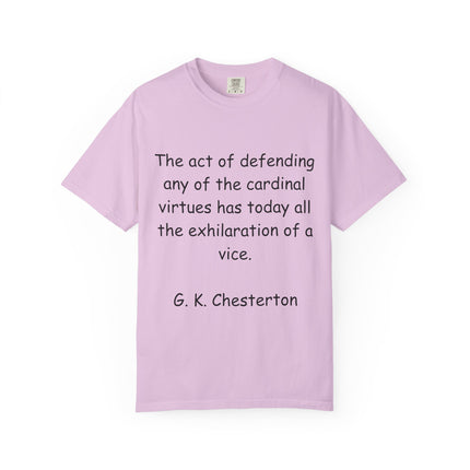 Inspirational Quote T-Shirt | Unisex Garment-Dyed Tee with G. K. Chesterton Quote
