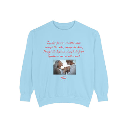 Romantic Message Sweatshirt - "Together Forever, No Matter What"