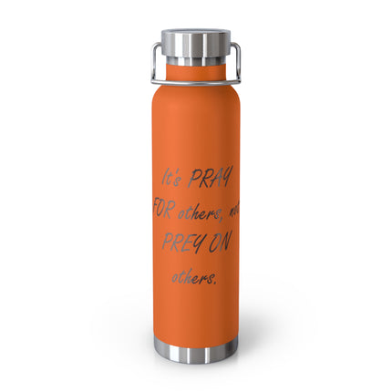 Copper Insulated Bottle – “Pray for Others” Quote – 22oz
