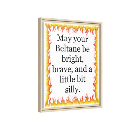 Beltane Wall Art Print — “May your Beltane be bright, brave, and a little bit silly” Framed Canvas