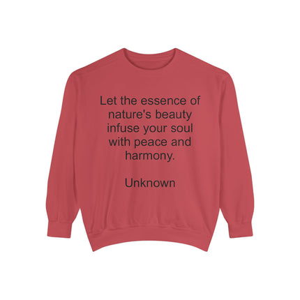 Inspirational Nature Quote Sweatshirt — "Let the essence of nature's beauty..."