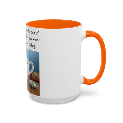 Funny Coffee Mug – “Big, Beautiful Cup” Accent – 15oz