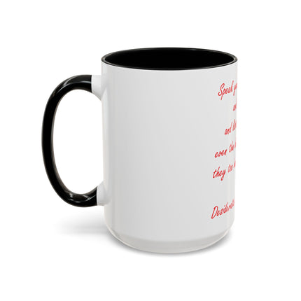 Coffee Mug — "Speak Your Truth Quietly and Clearly" Quote Accent Mug