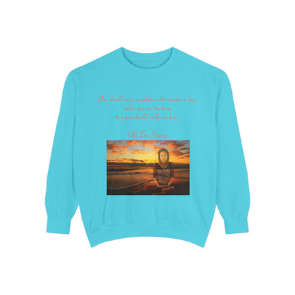 Meditative Quote Sweatshirt - Unisex Comfort Wear