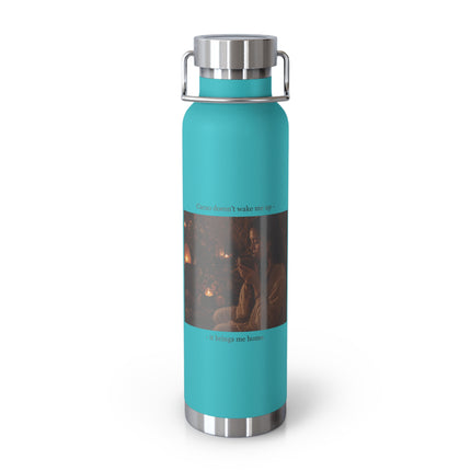 22oz Copper Vacuum Bottle — "Cacao doesn’t wake me up, it brings me home" Warm Rustic Coffee Thermos