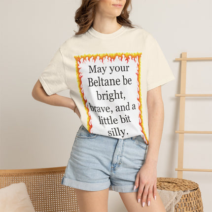 Beltane Blessing T-Shirt — "May Your Beltane Be Bright, Brave, and a Little Bit Silly"