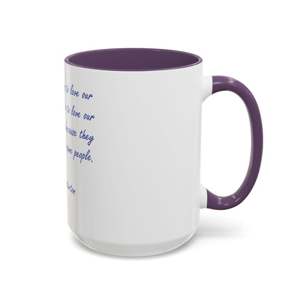 G.K. Chesterton Quote Coffee Mug — "Love Your Neighbours..." Accent Ceramic Mug