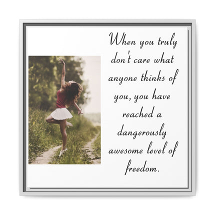 Framed Matte Canvas Wall Art — "Dangerously Awesome Level of Freedom" Inspirational Quote