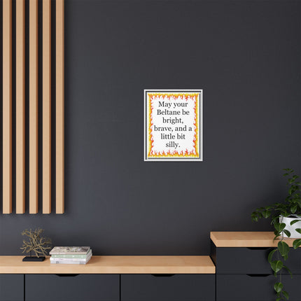 Beltane Wall Art Print — “May your Beltane be bright, brave, and a little bit silly” Framed Canvas