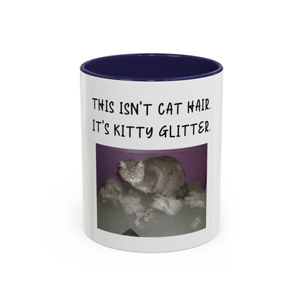 Kitty Glitter Coffee Mug — "This Isn't Cat Hair, It's Kitty Glitter" Accent Mug