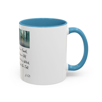 Witchcraft Quote Accent Coffee Mug — 'Male or Female, Young or Old' Pagan Witch Tribute