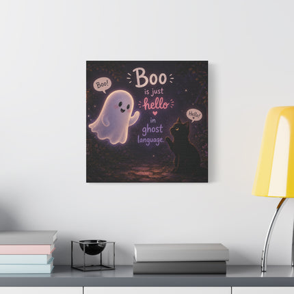 Halloween Ghost Canvas Print — "Boo is just hello in ghost language"