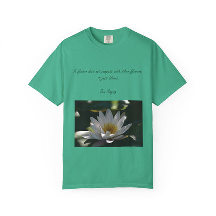 Zen Floral T-Shirt - "A flower does not compete with other flowers, it just blooms"