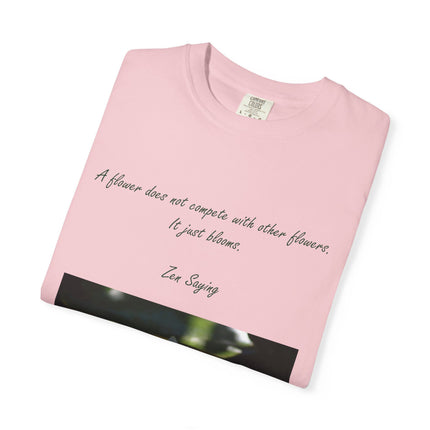 Zen Floral T-Shirt - "A flower does not compete with other flowers, it just blooms"