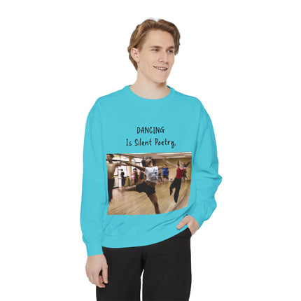 Dancing Is Silent Poetry Unisex Sweatshirt - Perfect Gift for Dance Lovers