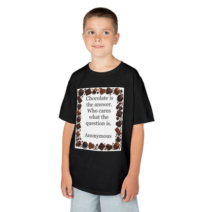 Kids Tee — "Chocolate is the answer. Who cares what the question is." Chocolate Border