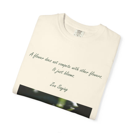 Zen Floral T-Shirt - "A flower does not compete with other flowers, it just blooms"