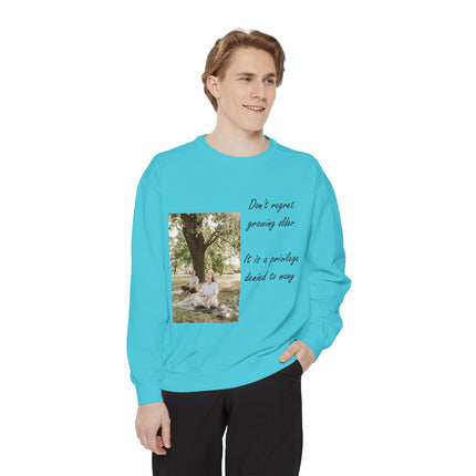 Inspirational Unisex Sweatshirt - "Don't Regret Growing Older"