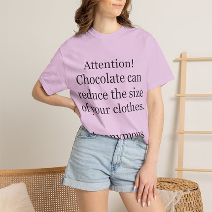 T-Shirt — "Attention! Chocolate can reduce the size of your clothes. — Anonymous"