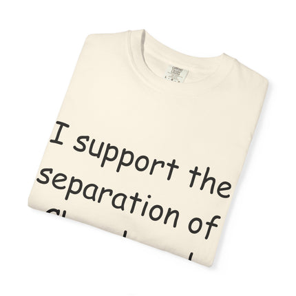 Unisex T-shirt: "I Support the Separation of Church and Hate" - Thoughtful Statement Tee
