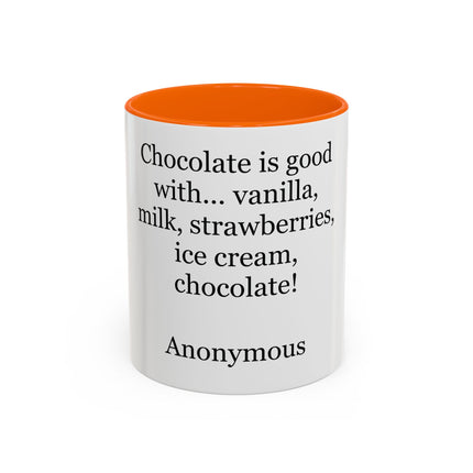Chocolate Is Good With… Quote Coffee Mug — Funny Dessert Lover Ceramic Accent Mug