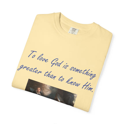 Inspirational Quote Tee – “To Love God” – Garment-Dyed