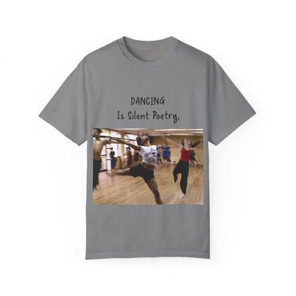 Dancing Is Silent Poetry Unisex T-Shirt - Inspirational Dance Tee