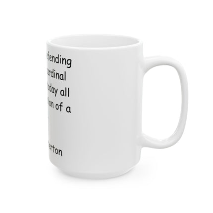 Inspirational Ceramic Mug – 15oz | Chesterton Virtue Quote