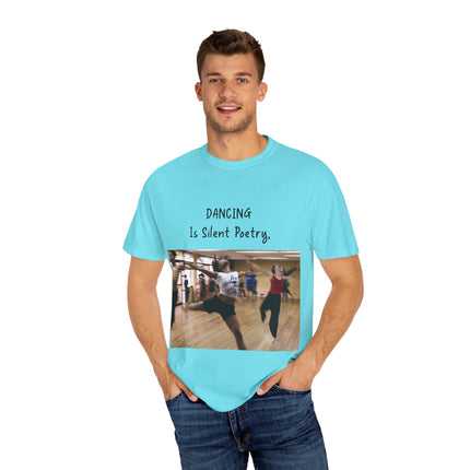 Dancing Is Silent Poetry Unisex T-Shirt - Inspirational Dance Tee