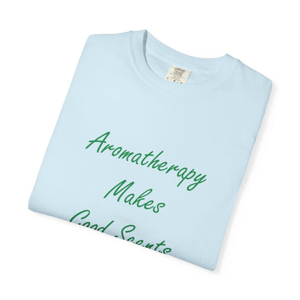Aromatherapy Makes Good Scents T-Shirt — Punny Essential Oils Tee