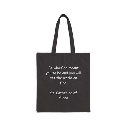 Tote Bag — “Be who God meant you to be” St. Catherine of Siena Inspirational Canvas Tote