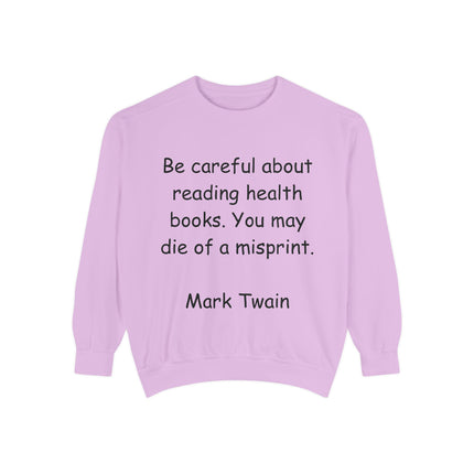 Mark Twain Quote Sweatshirt – Unisex Garment-Dyed Literary Layer